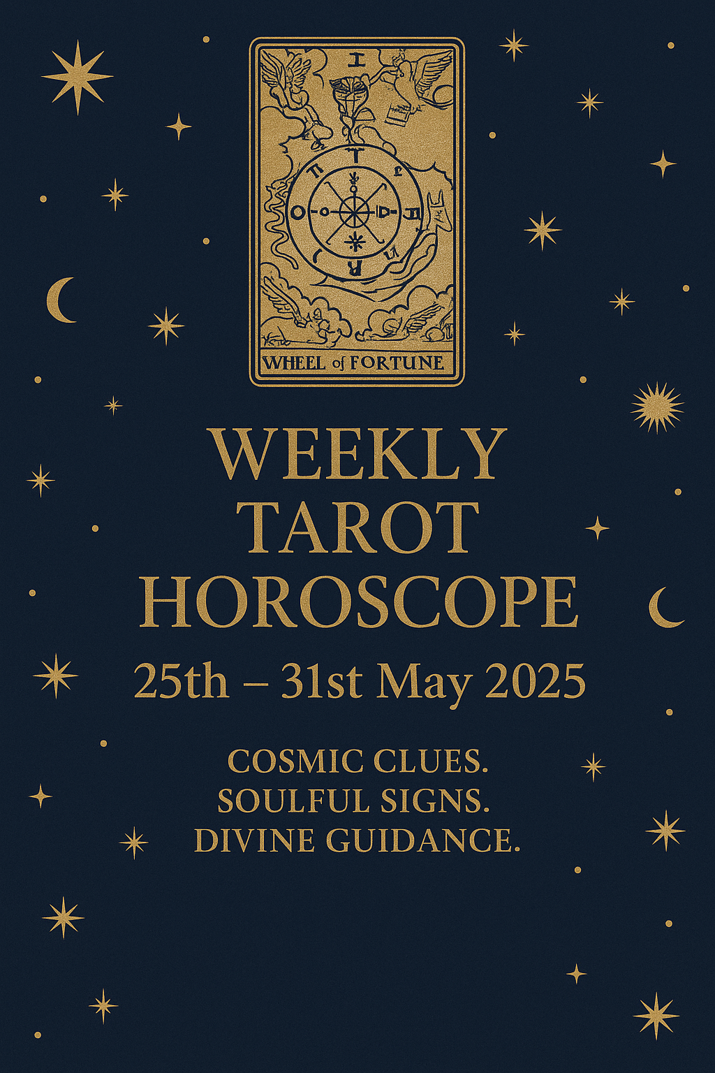 Weekly Tarot Horoscope: 25th May – 31st May’&nbsp;2025