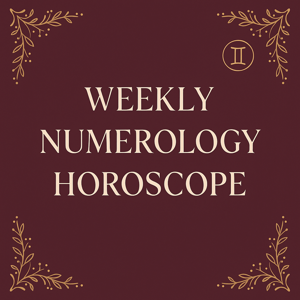 Weekly Numerology Horoscope from 15th-21st June’2025
