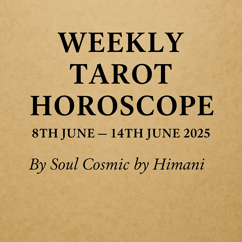 Weekly Tarot Horoscope from 8th June-14th&nbsp;June’2025