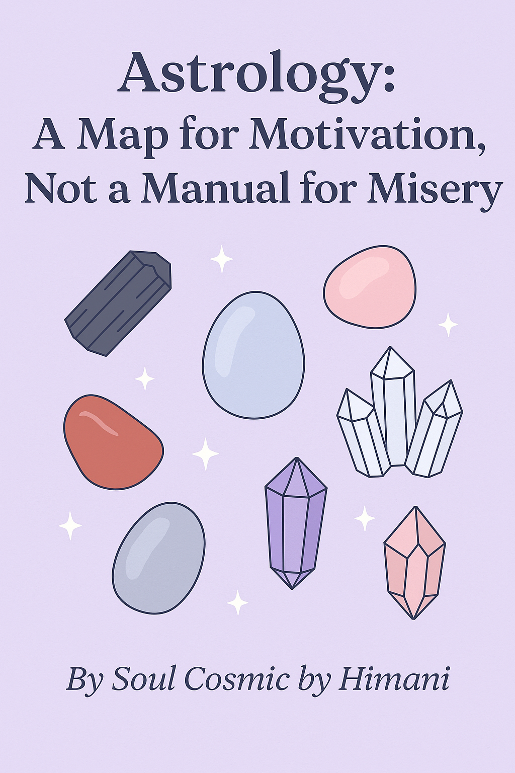 🌟 Astrology: A Map for Motivation, Not a Manual for Misery
