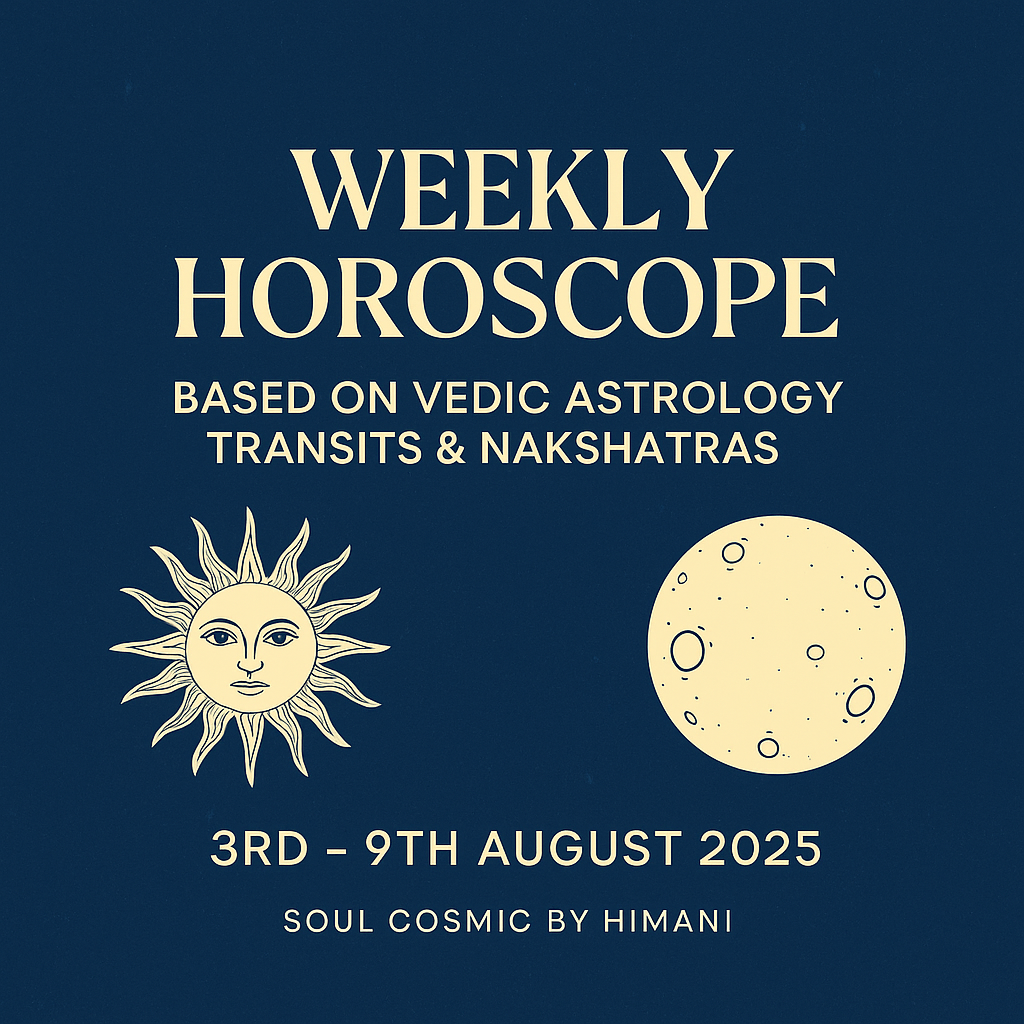 🌟 Weekly Horoscope (3rd – 9th August 2025)