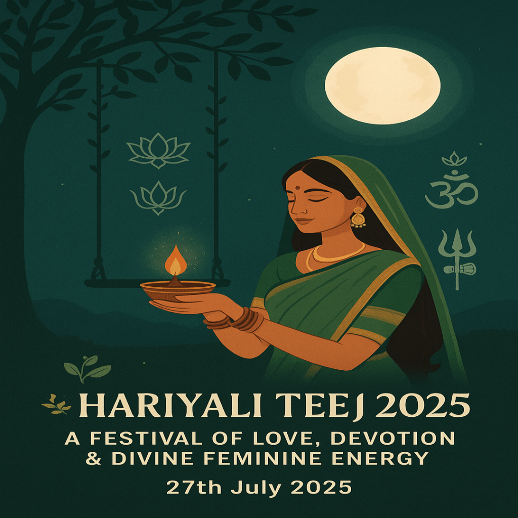 🌿✨ Hariyali Teej 2025: A Festival of Love, Devotion & Divine Feminine&nbsp;Energy
