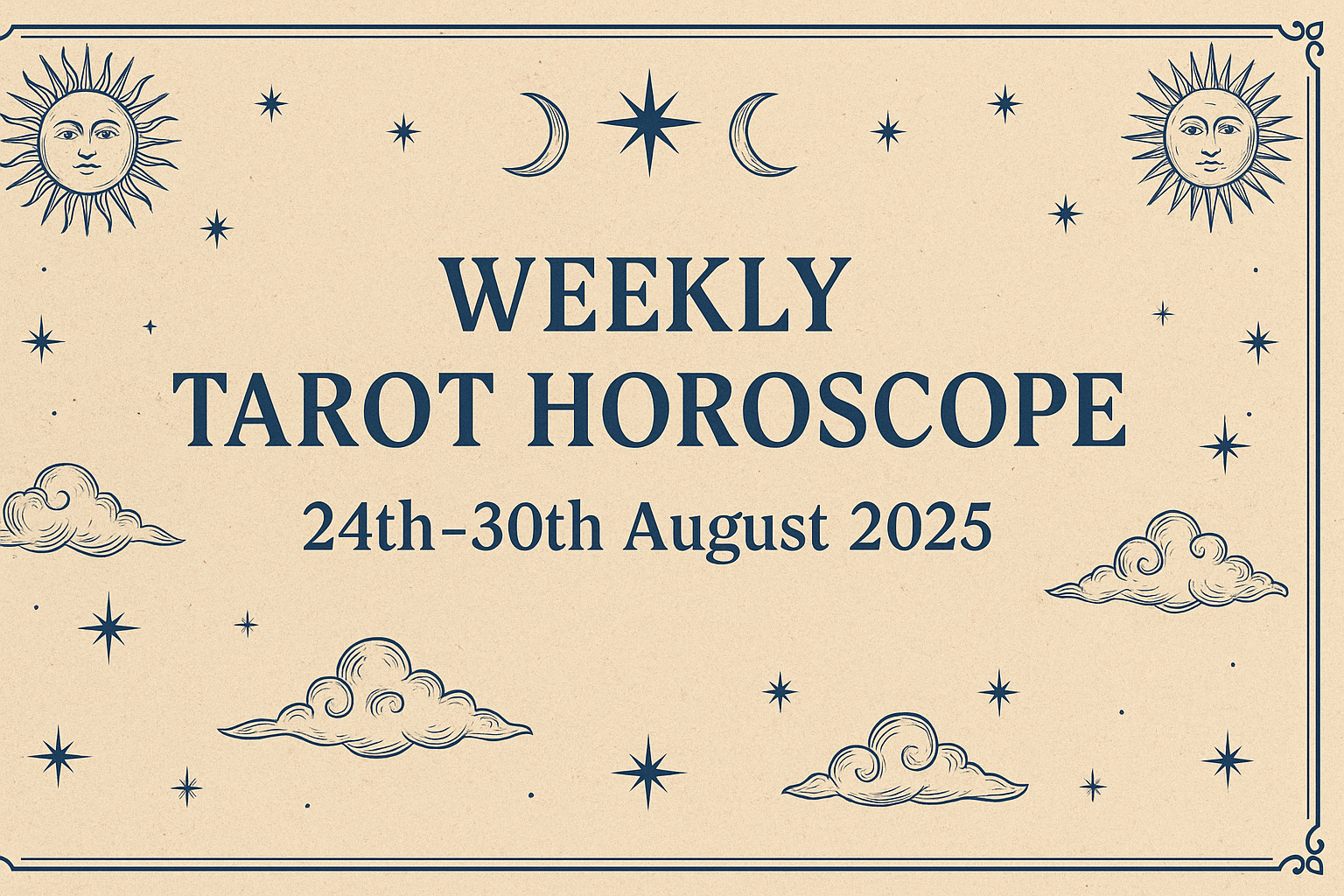 Weekly Tarot Horoscope: 24th–30th August 2025