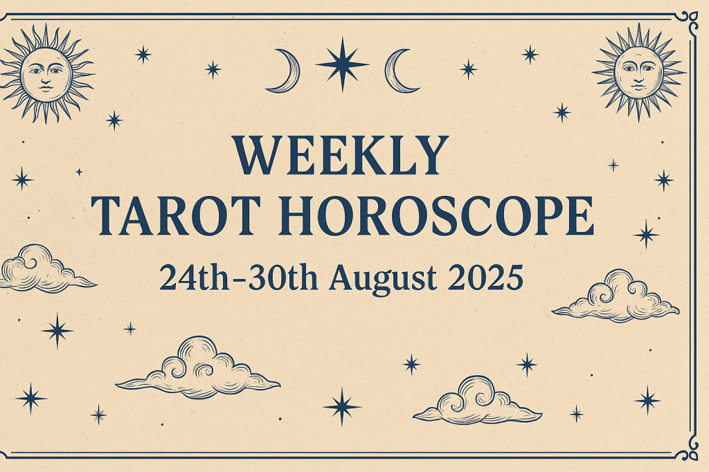 Weekly Tarot Horoscope: 24th–30th August&nbsp;2025