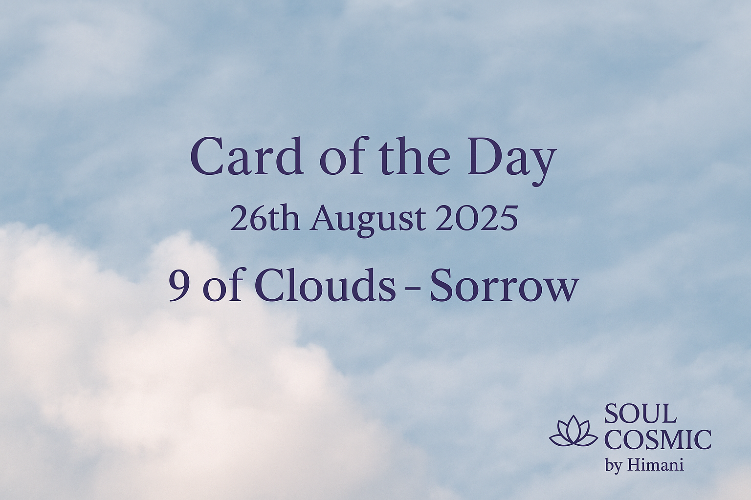 Card of the Day: 26th August 2025 – 9 of Clouds (Sorrow)