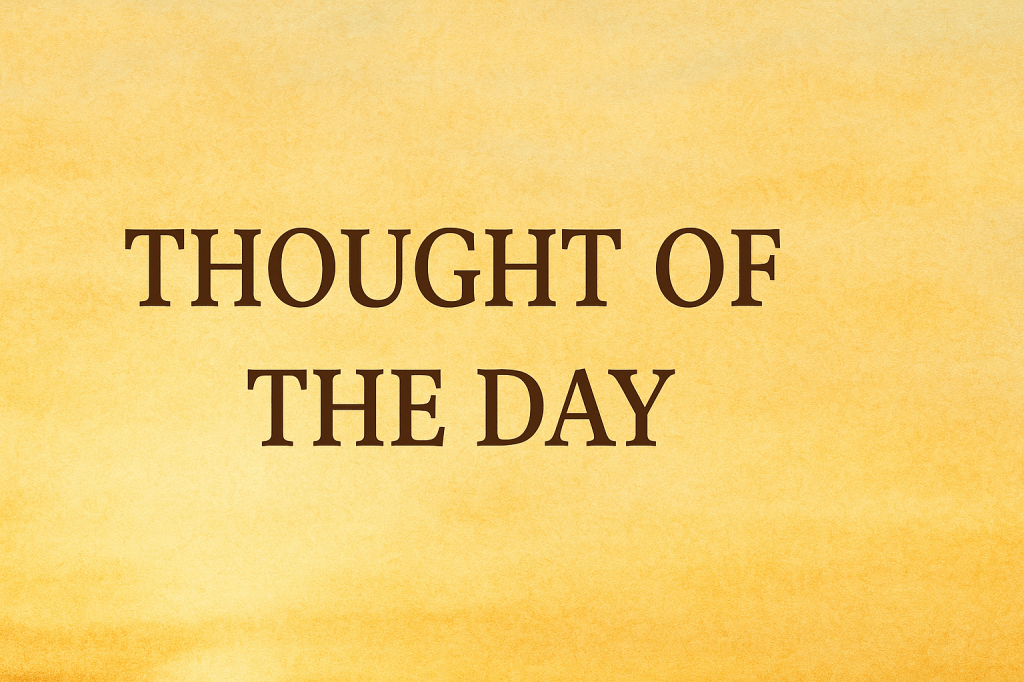 Thought of the&nbsp;day