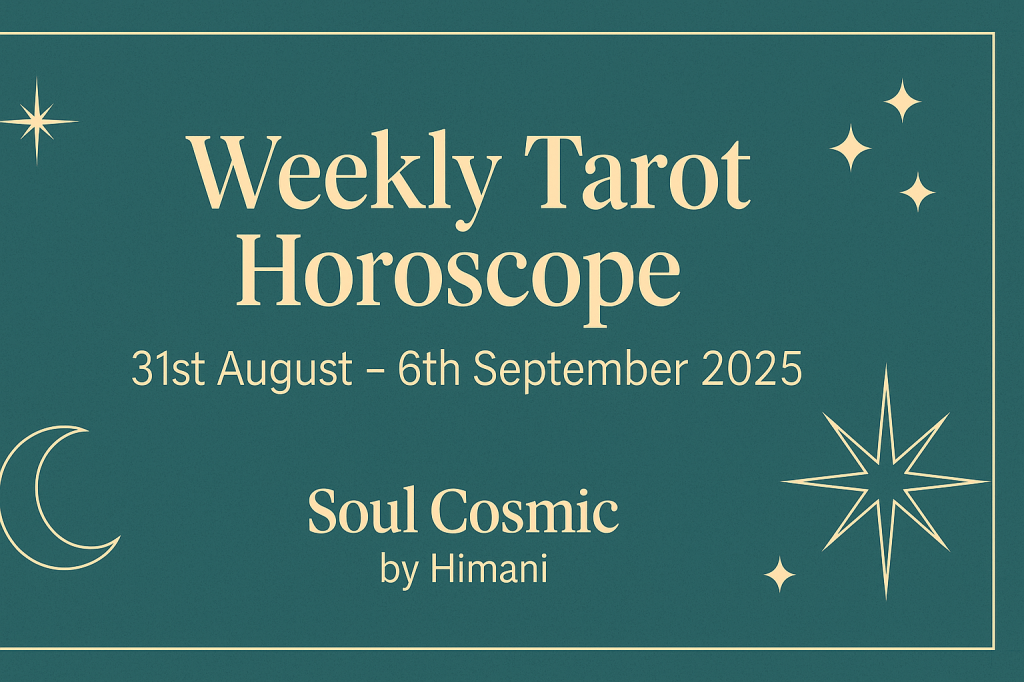 Weekly Tarot Horoscope (31st August – 6th September&nbsp;2025)