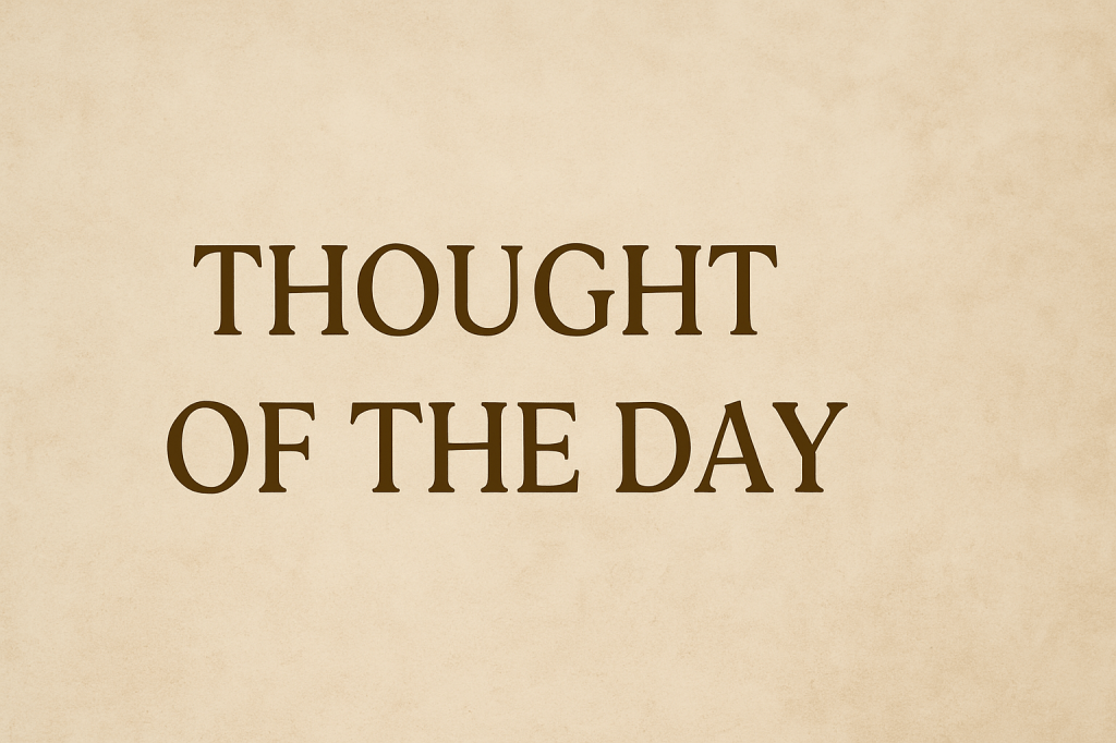 Thought of the&nbsp;day