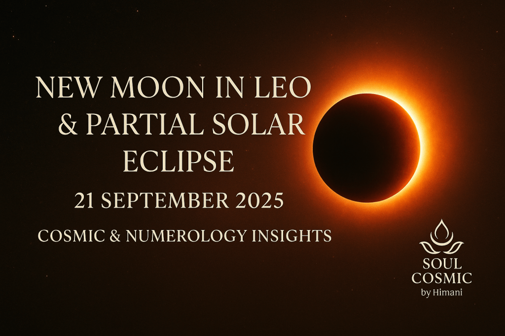New Moon in Leo & Partial Solar Eclipse – Cosmic & Numerology Insights (21st September&nbsp;2025)