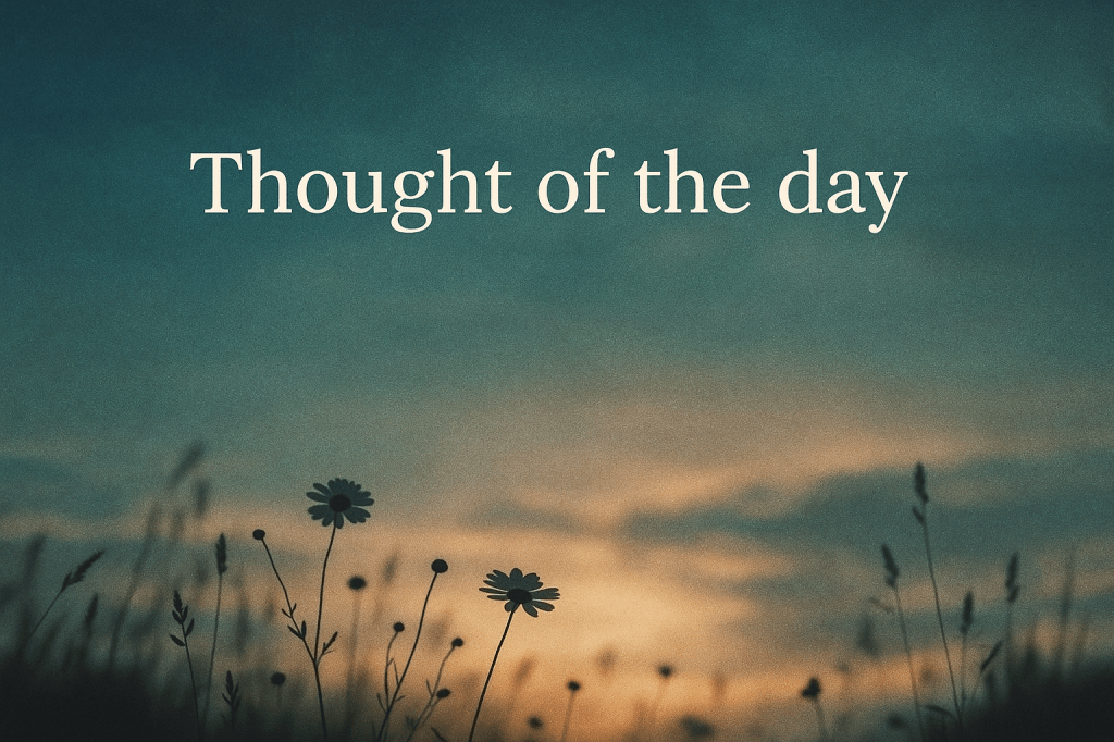 Thought of the&nbsp;day