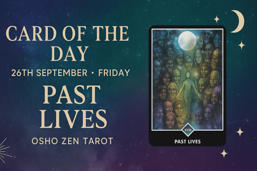 Card of the day- Past&nbsp;Lives