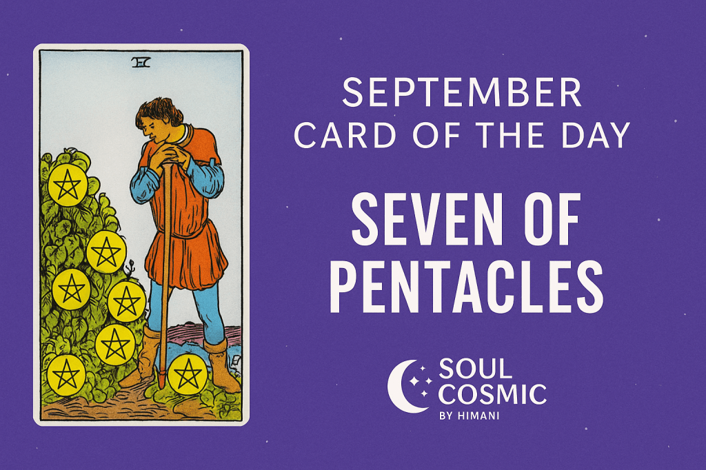 September Month Card of the Day – Seven of&nbsp;Pentacles