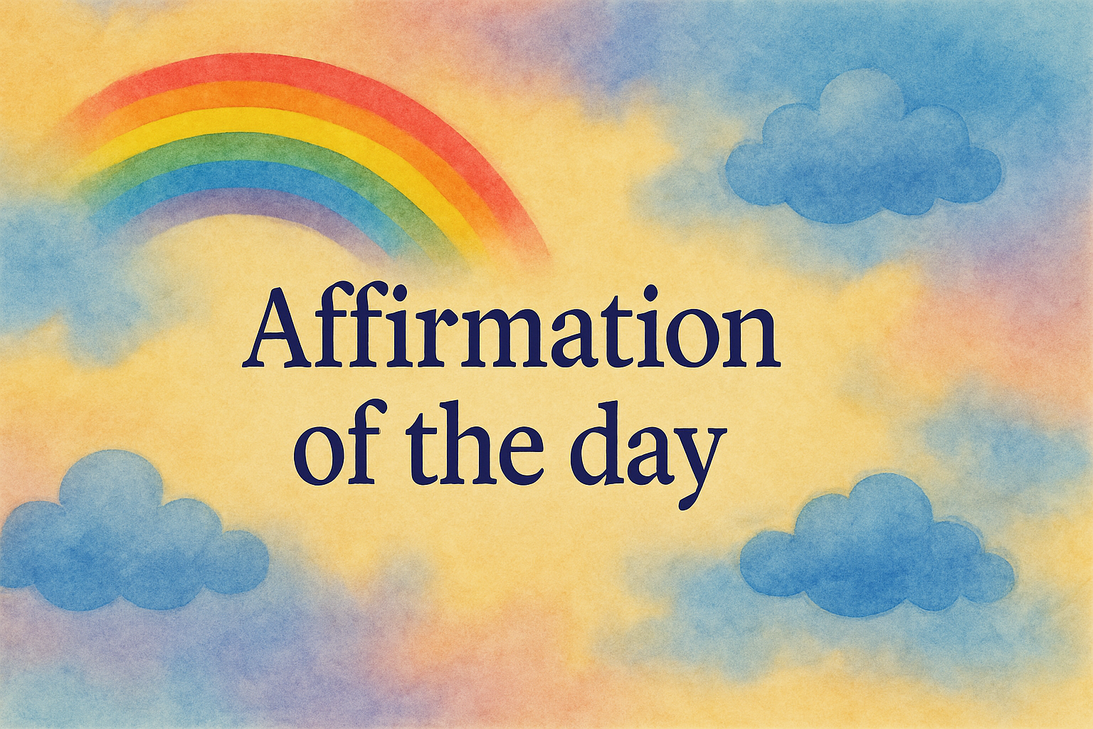 Affirmation of the day