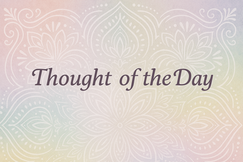 Thought of the&nbsp;day