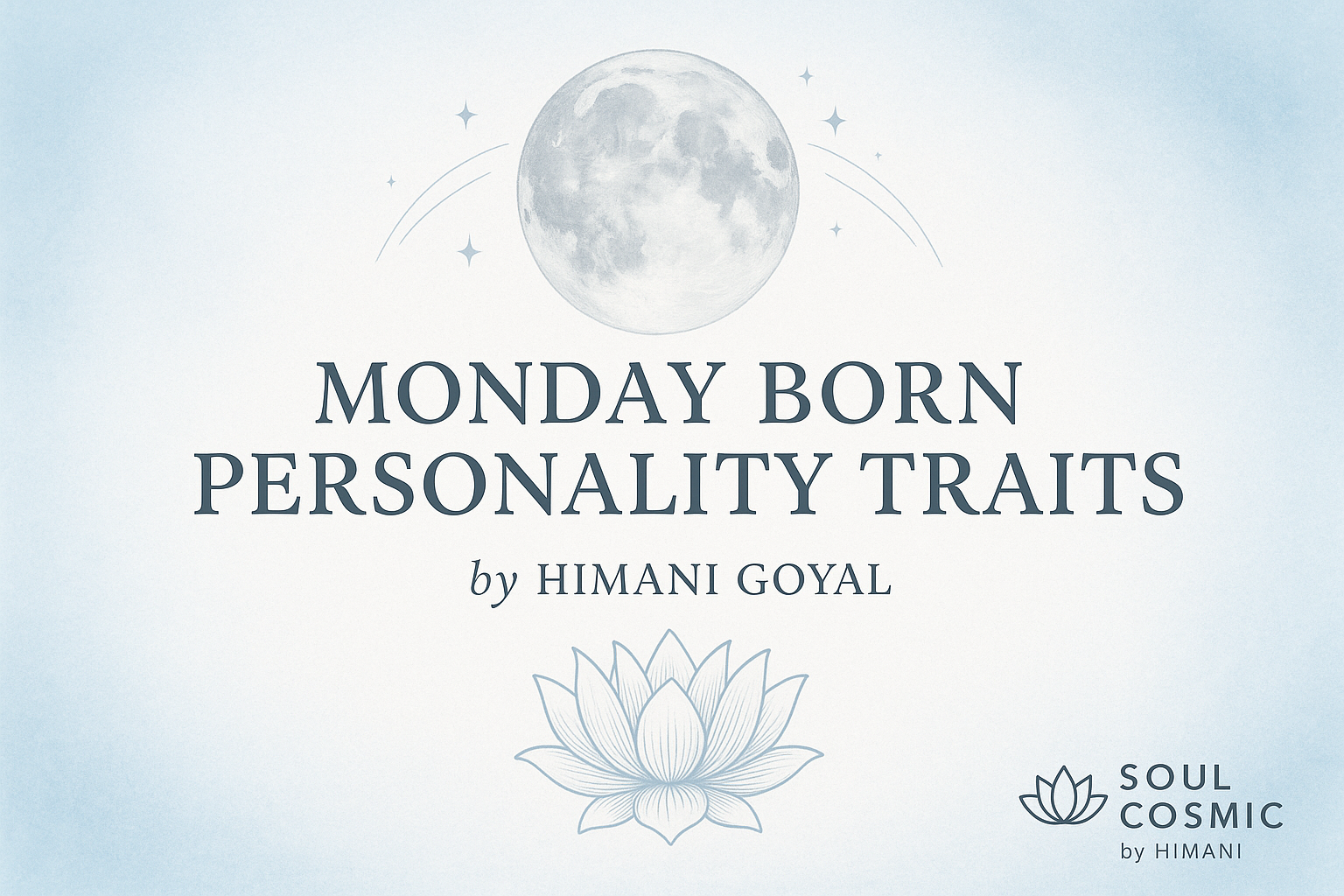 Monday Born Personality Traits – The Children of the Moon