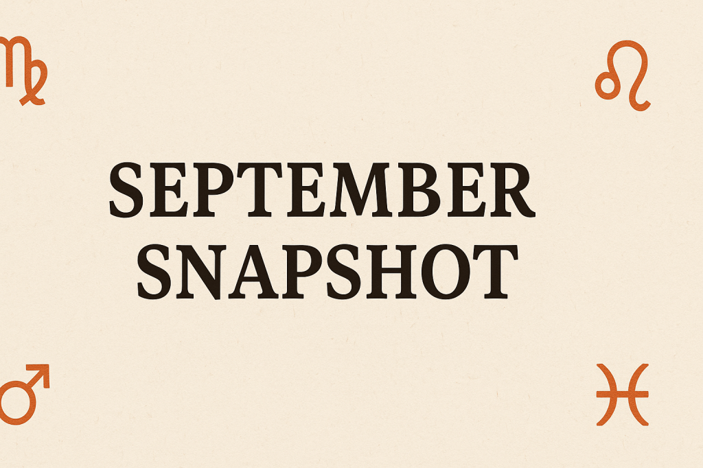 ✦ September 2025 Astrology&nbsp;Snapshot