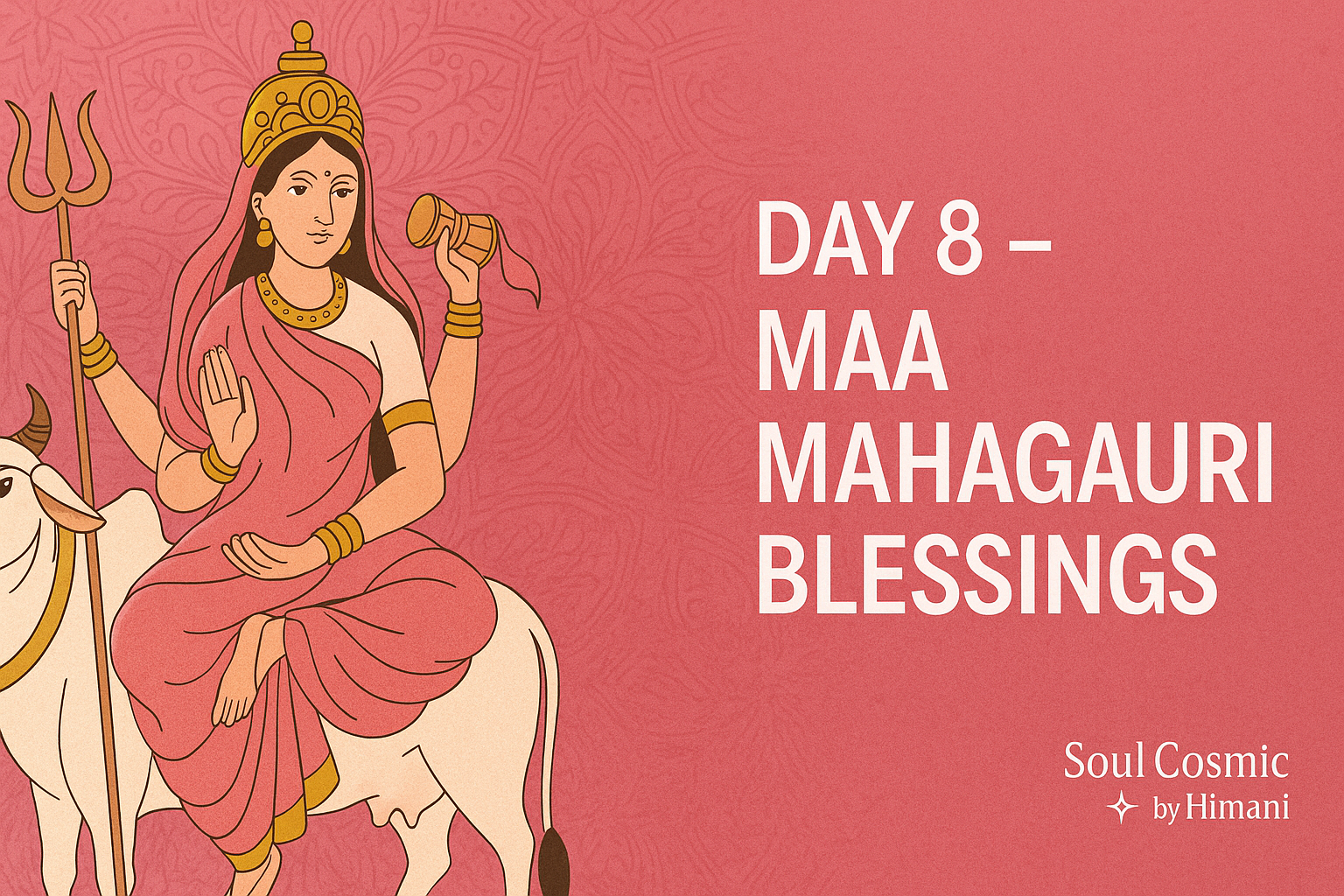 Day 8 of Navratri – Maa Mahagauri: The Goddess of Purity and Peace