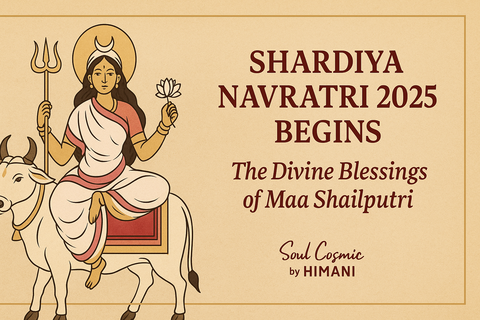 Shardiya Navratri 2025 Begins: The Divine Blessings of Maa Shailputri
