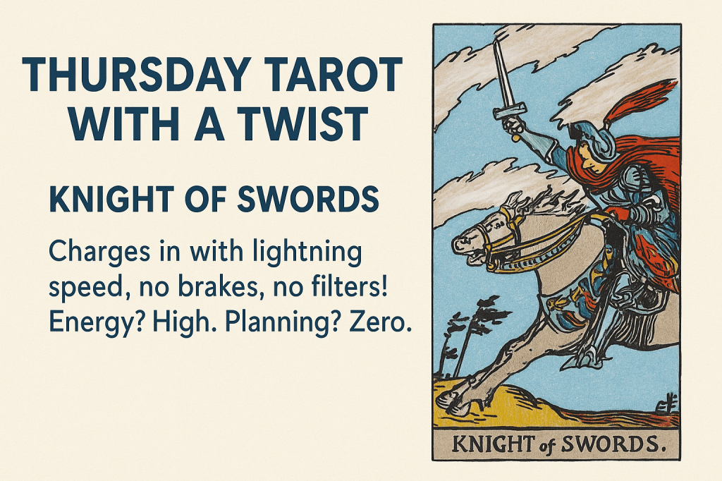 Thursday Tarot with a Twist: Knight of&nbsp;Swords