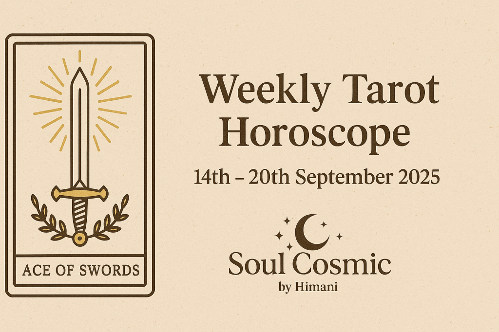 Weekly Tarot Horoscope (14th – 20th September&nbsp;2025)