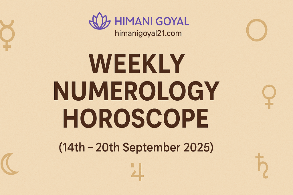 Weekly Numerology Horoscope (14th – 20th September&nbsp;2025)