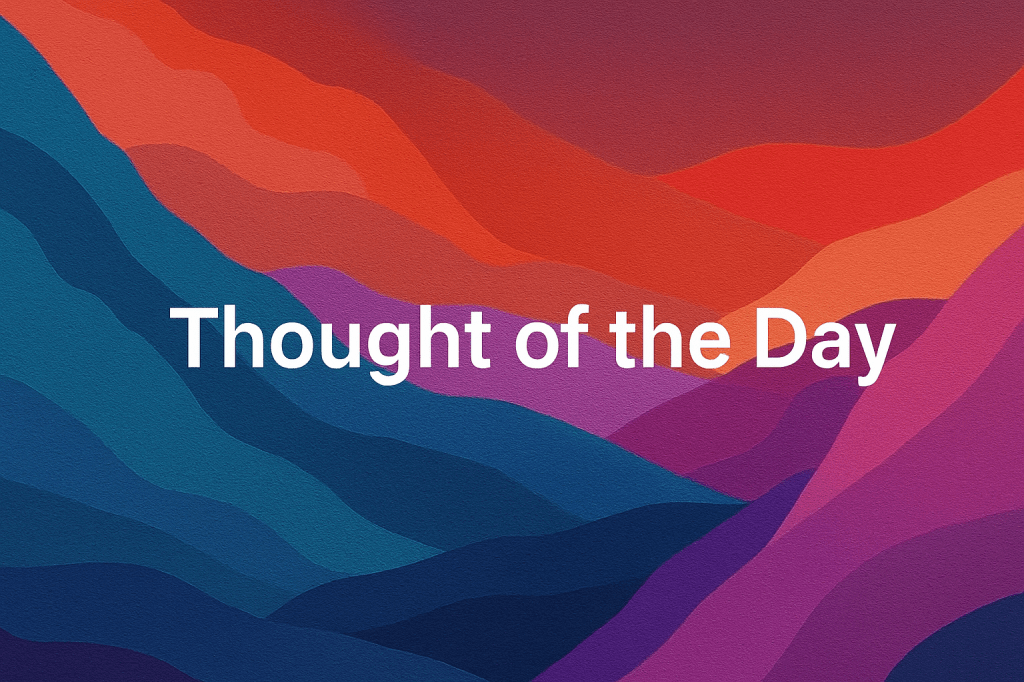 Thought of the&nbsp;day