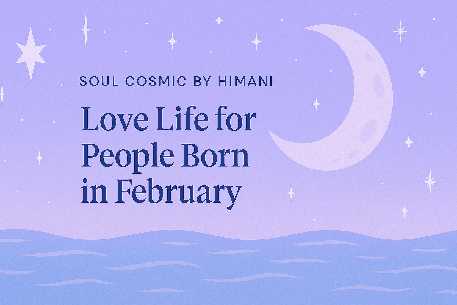 Love Life for People Born in February: The Dreamers of the Heart