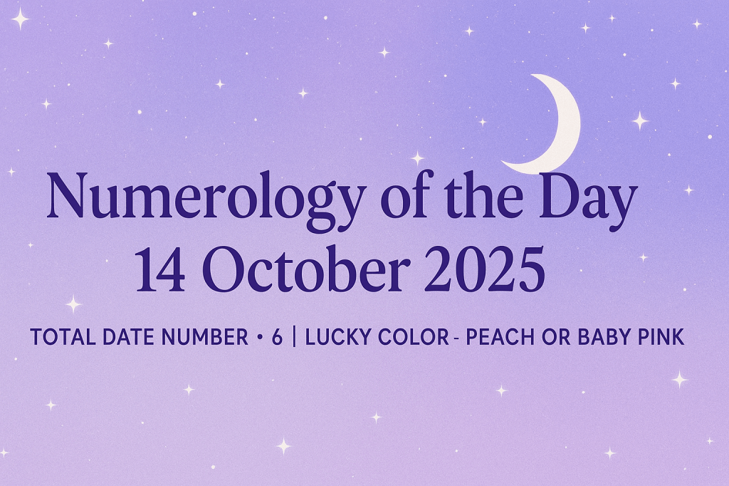 ✦ Numerology of the Day – Tuesday, 14 October 2025&nbsp;✦
