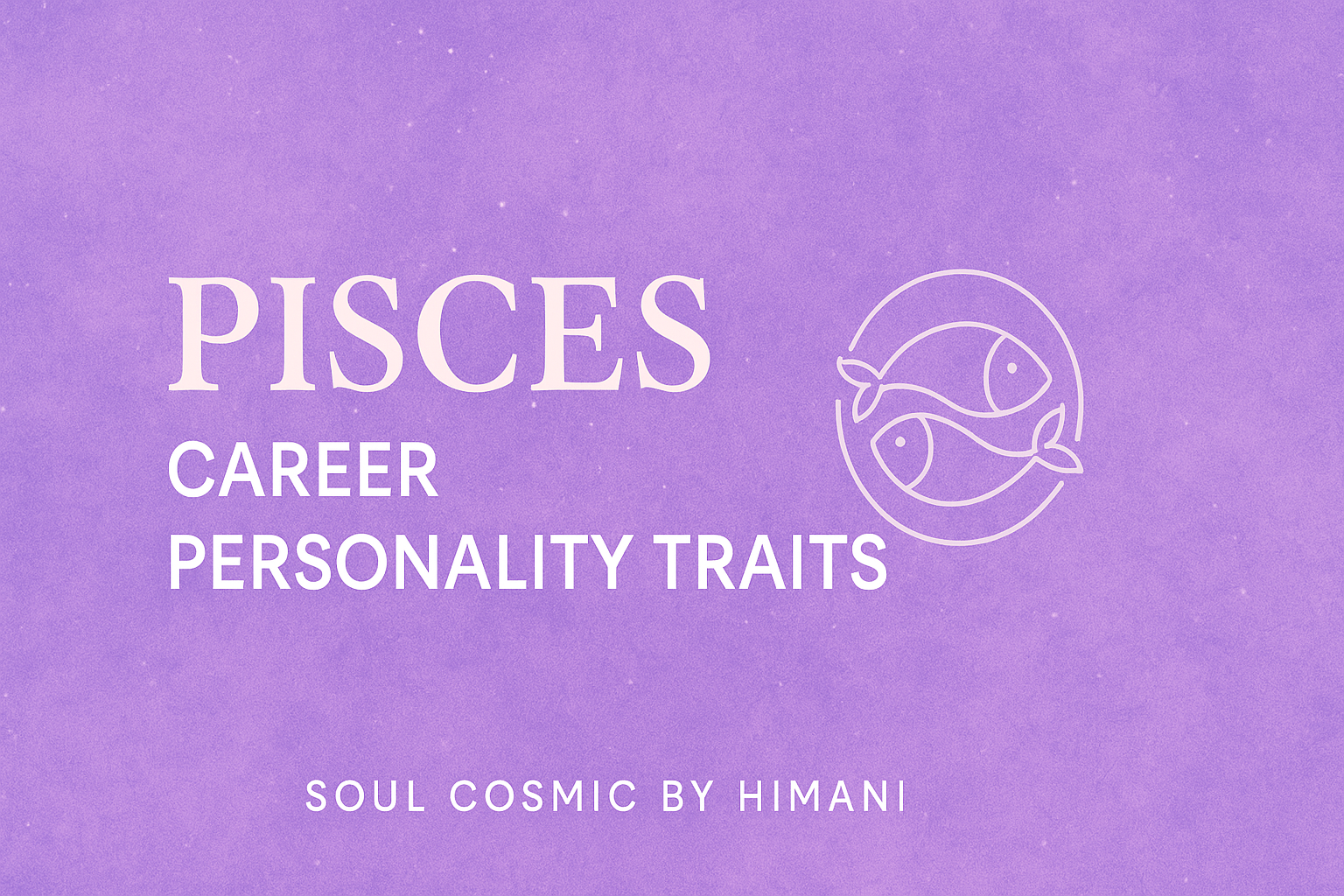 Pisces Career Personality Traits