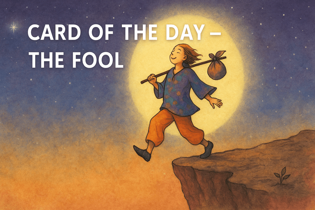 Card of the Day: The Fool — Leap of Faith & Cosmic&nbsp;Laughter