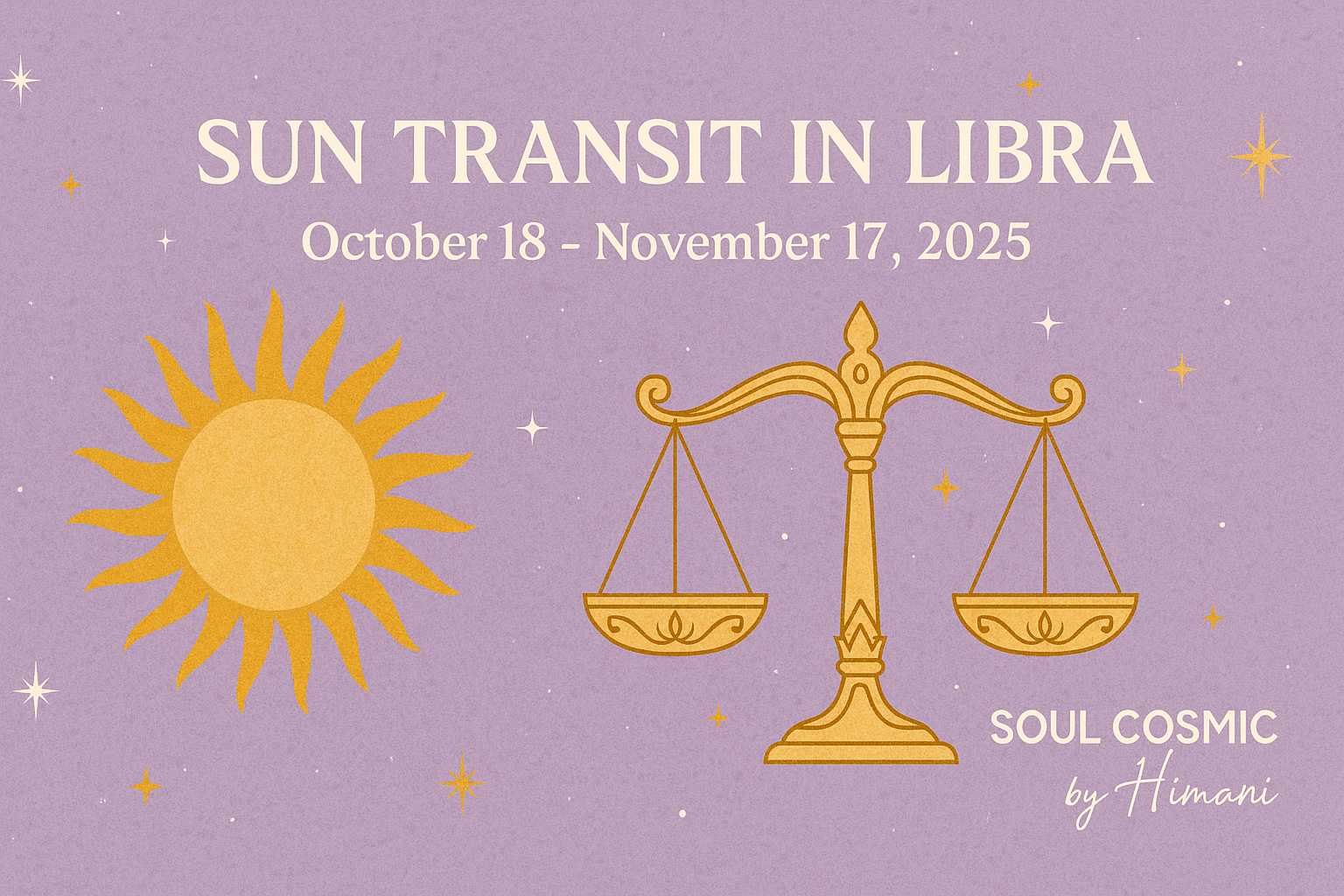 ✦ Sun Transit in Libra – October 18 to November 17, 2025 ✦