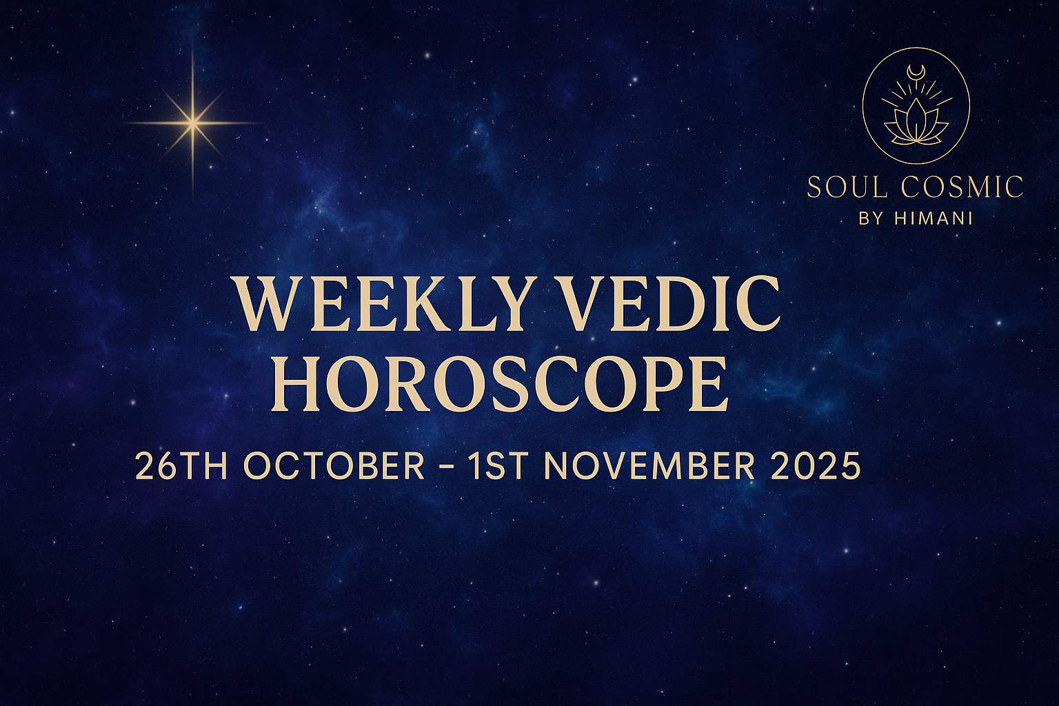 ✦ Weekly Vedic Horoscope: 26th October – 1st November 2025 ✦