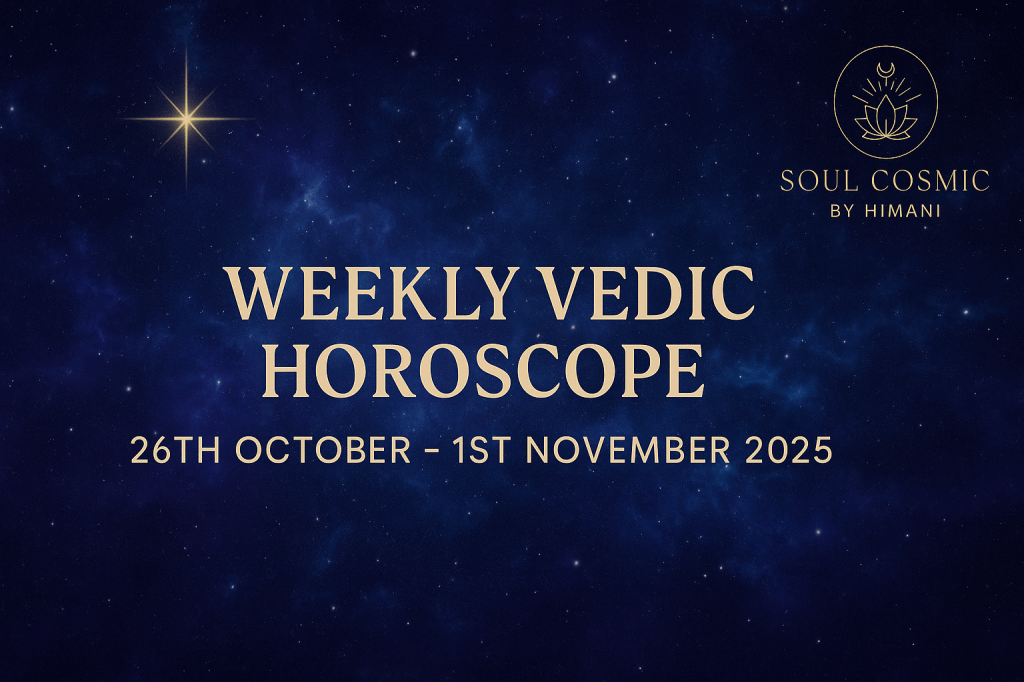 ✦ Weekly Vedic Horoscope: 26th October – 1st November 2025&nbsp;✦