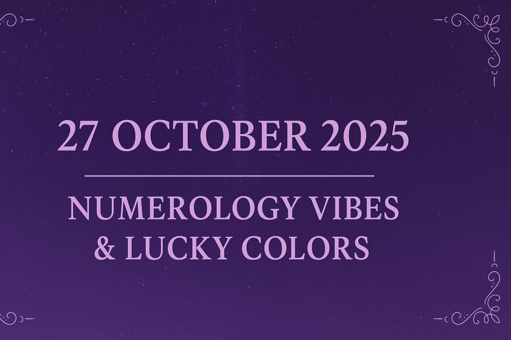 Monday Numerology & Cosmic Influence – 27 October&nbsp;2025