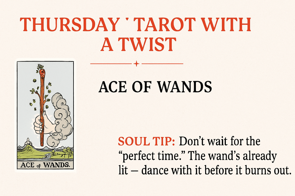 Thursday Tarot with a Twist: Ace of&nbsp;Wands
