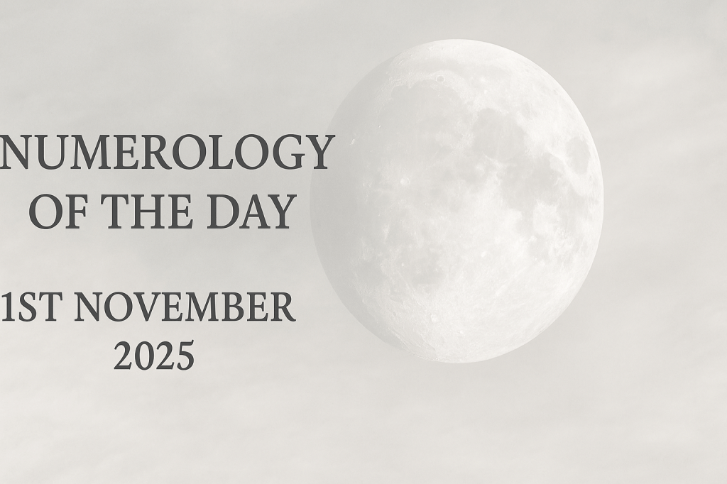 ✦ Numerology of the Day — 1st November 2025&nbsp;✦