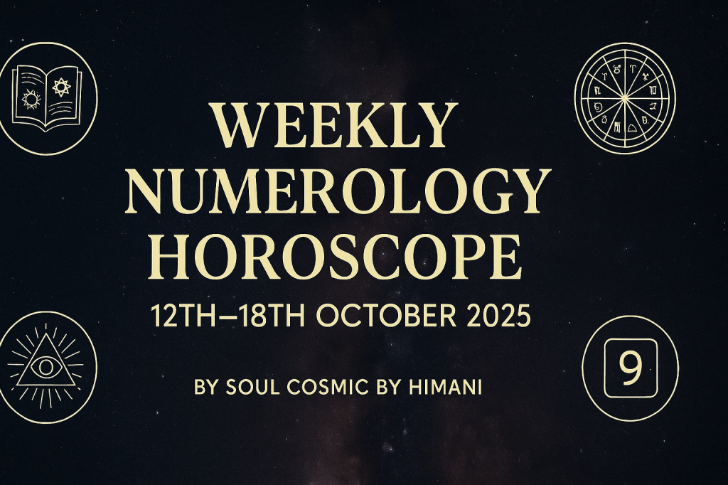 Weekly Numerology Horoscope (12th–18th October&nbsp;2025)