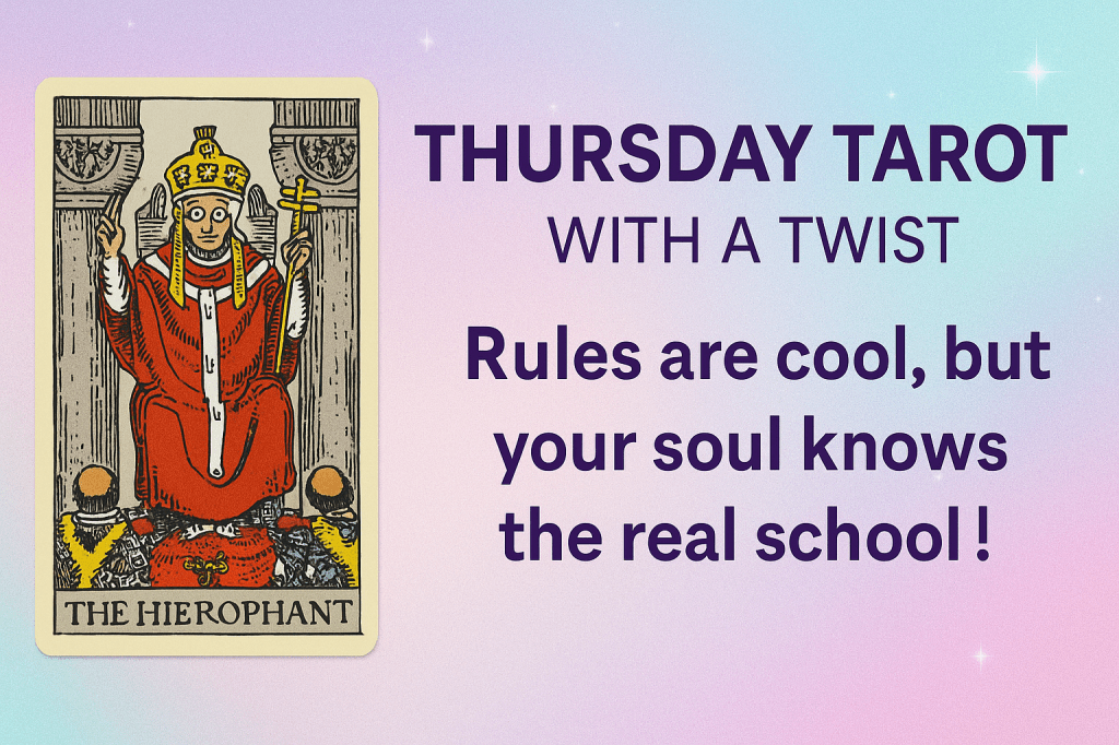 Thursday Tarot with a Twist: The Hierophant — When Rules Meet the Rebel&nbsp;Within