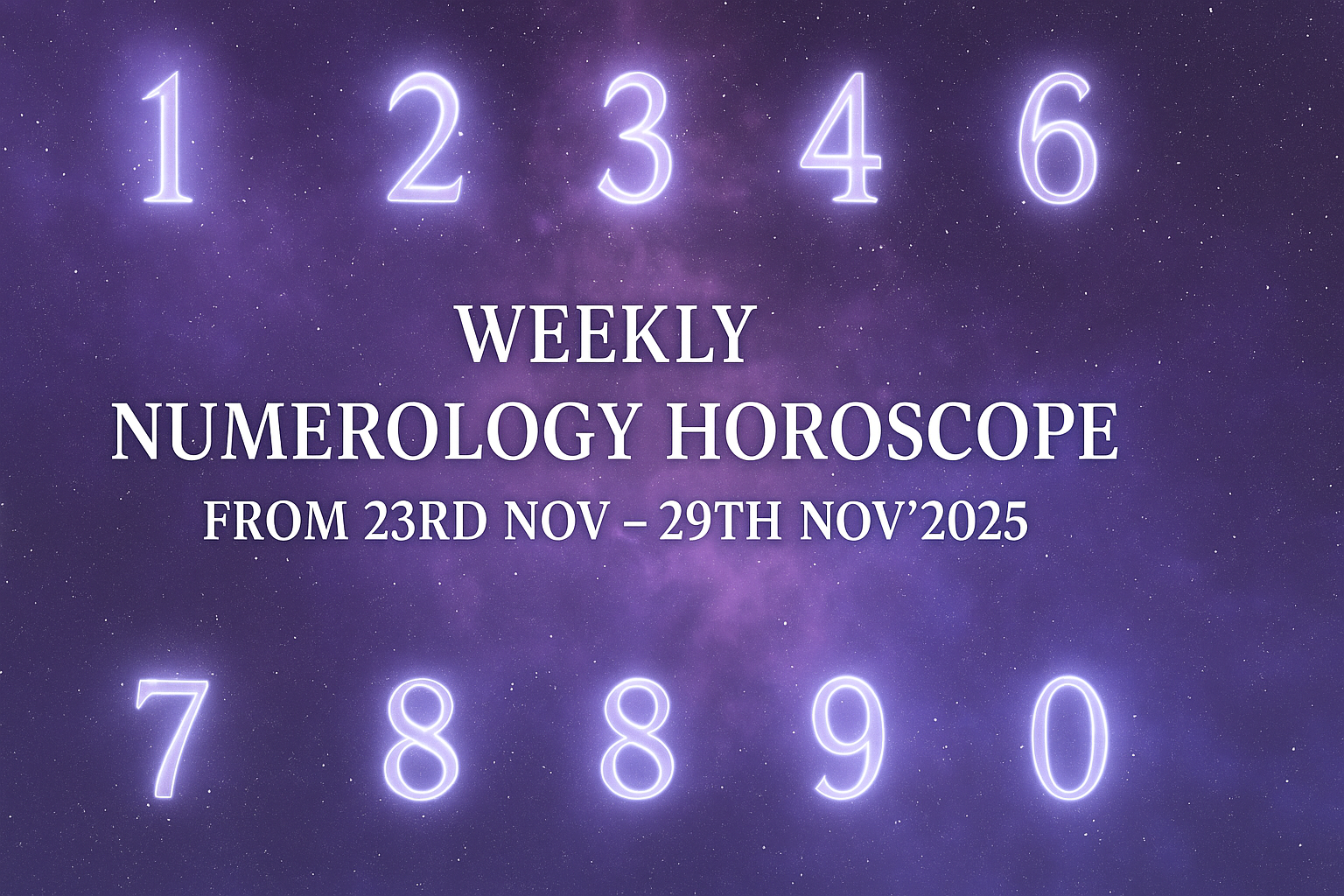 Weekly Numerology Horoscope (23rd–29th November 2025)