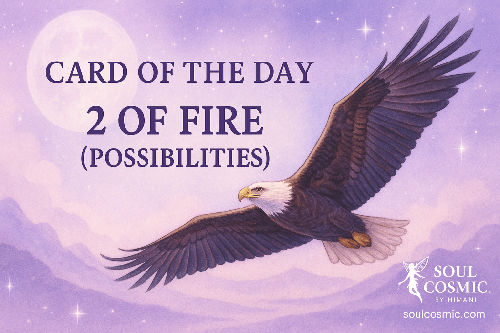 Tuesday, 18th November 2025 – Card of the Day: 2 of Fire&nbsp;(Possibilities)
