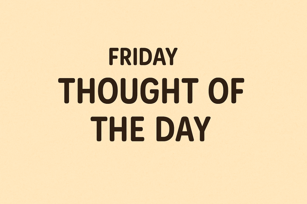 Thought of the&nbsp;day