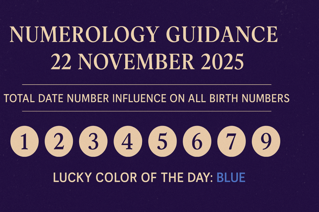Numerology Guidance for 22 November&nbsp;2025