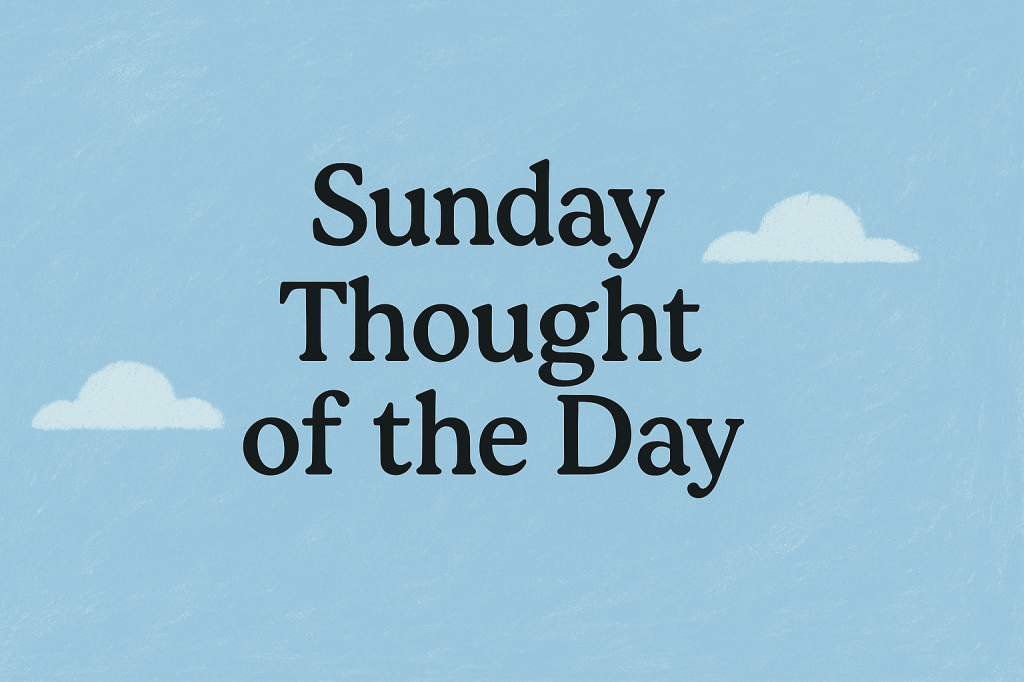 Thought of the&nbsp;day