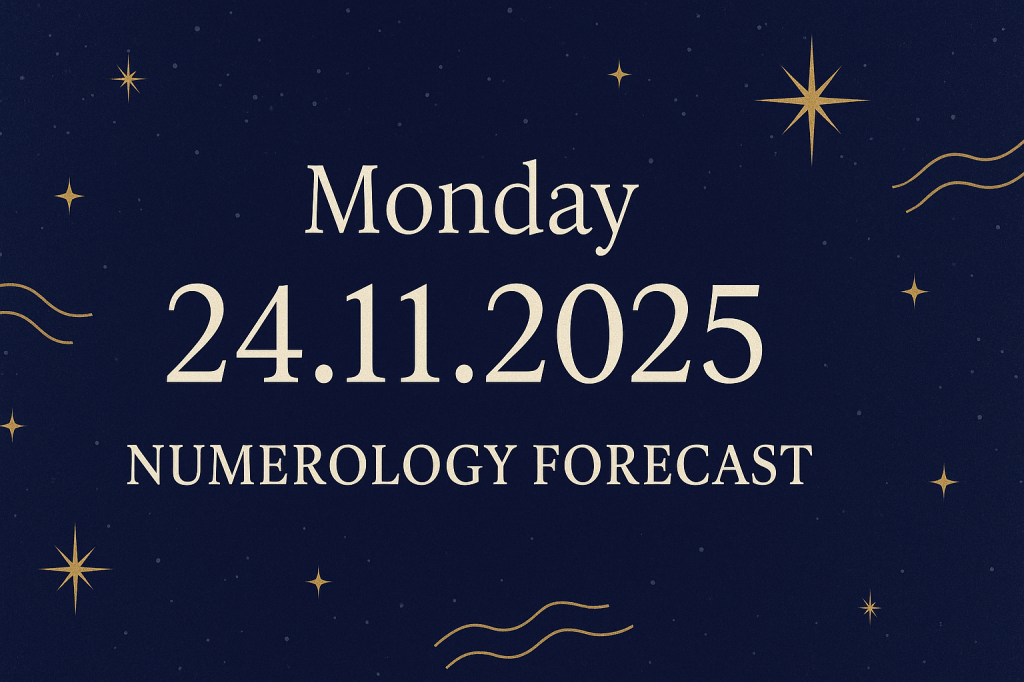 Daily Numerology Forecast – 24 November&nbsp;2025
