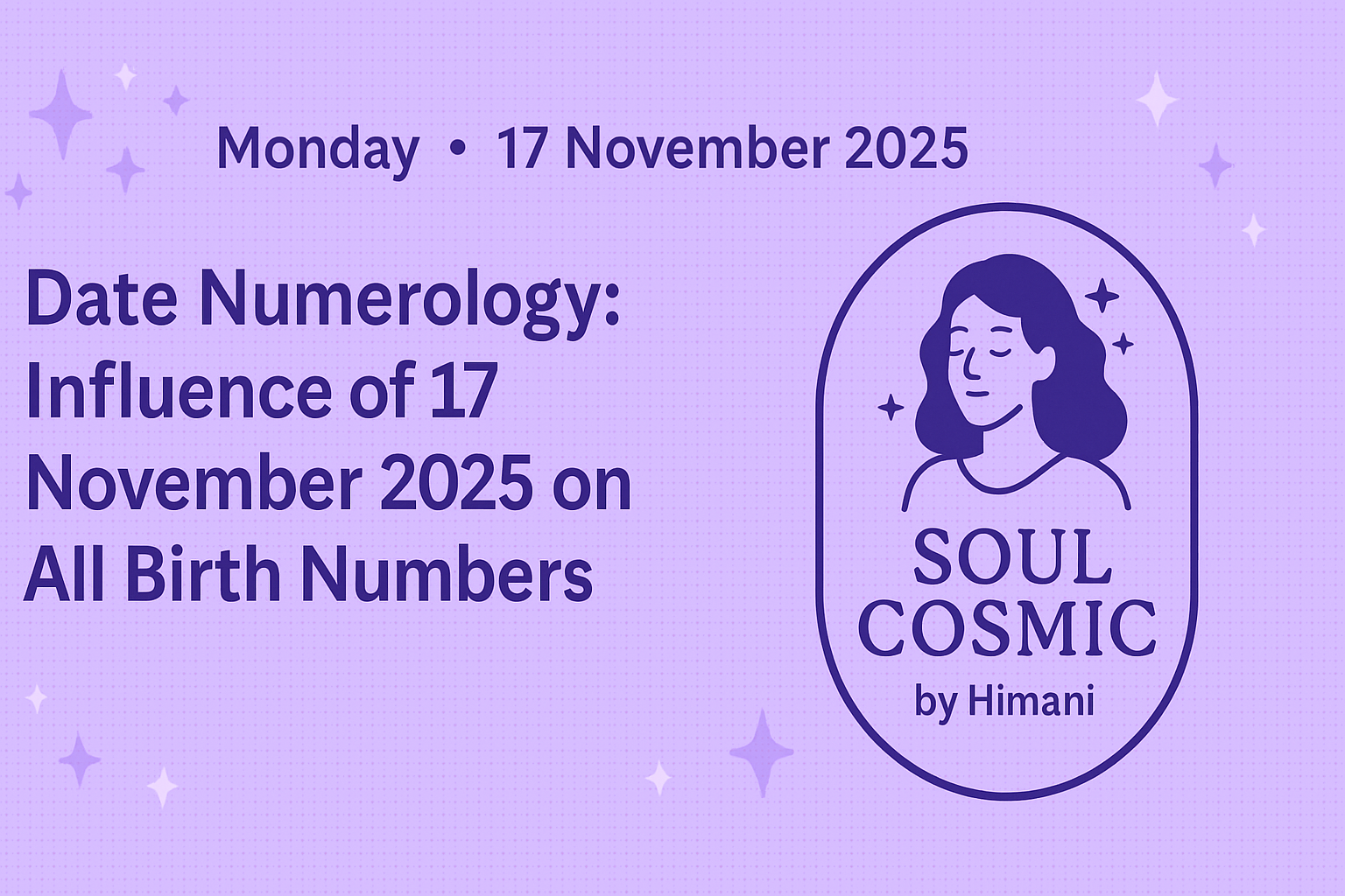 Date Numerology: Influence of 17 November 2025 on All Birth Numbers