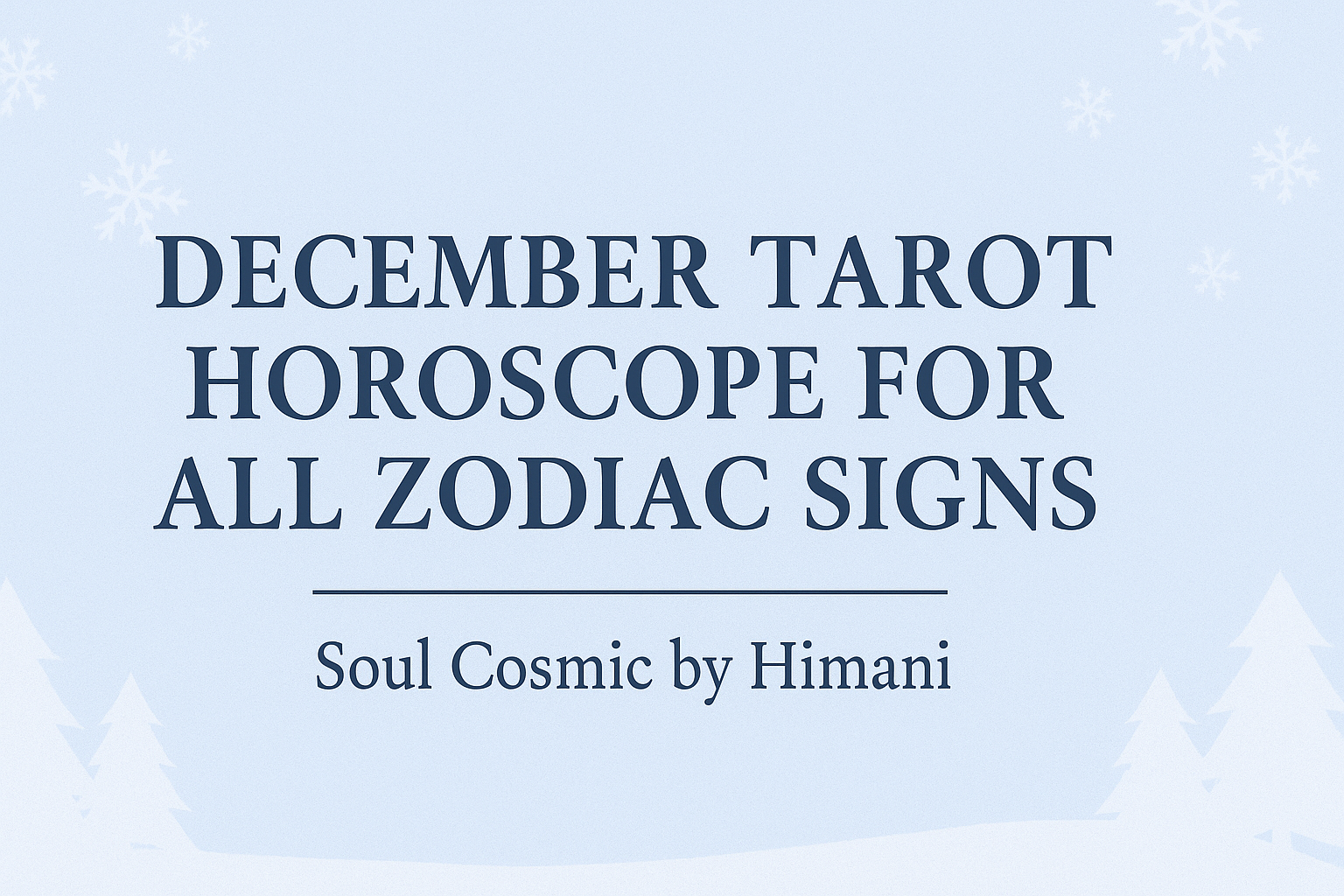 December 2025 Tarot Horoscope for All Zodiac Signs