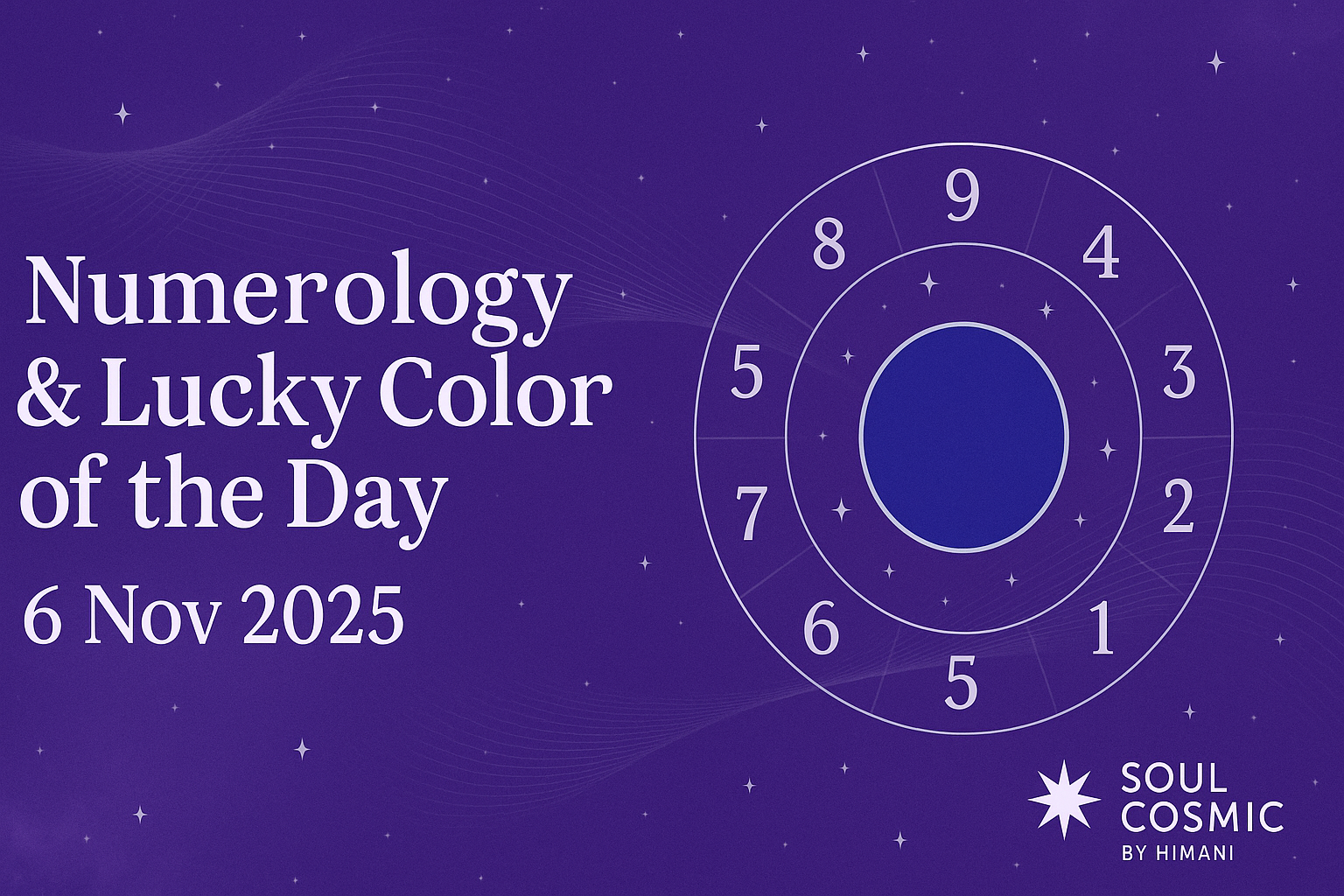 Numerology & Lucky Color of the Day – 6th November 2025 ✦