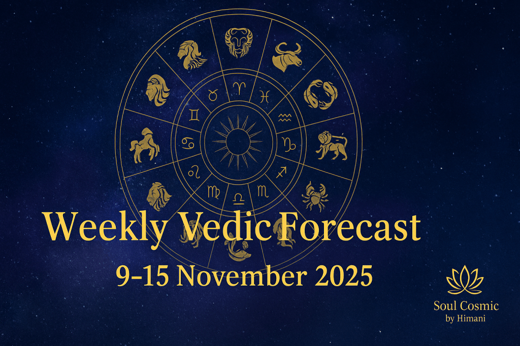 Weekly Vedic Forecast (9th–15th November 2025)&nbsp;✦