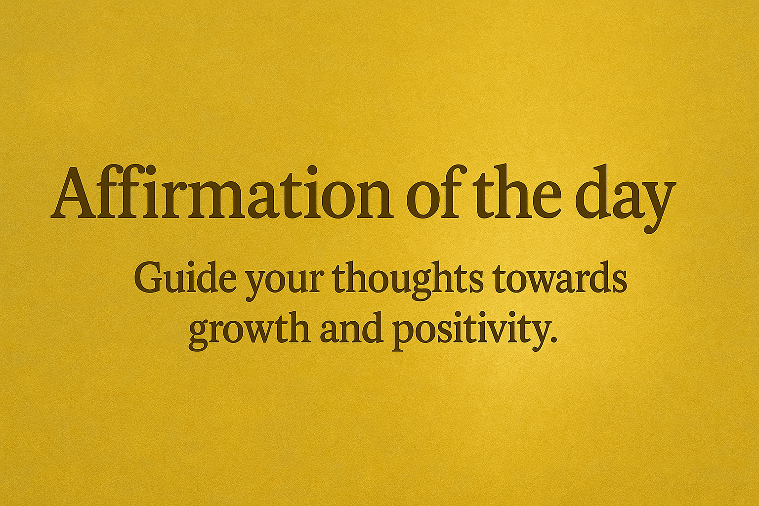Affirmation of the day