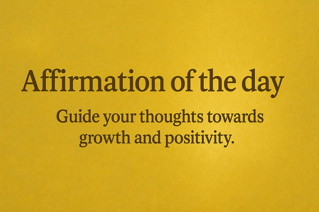 Affirmation of the&nbsp;day